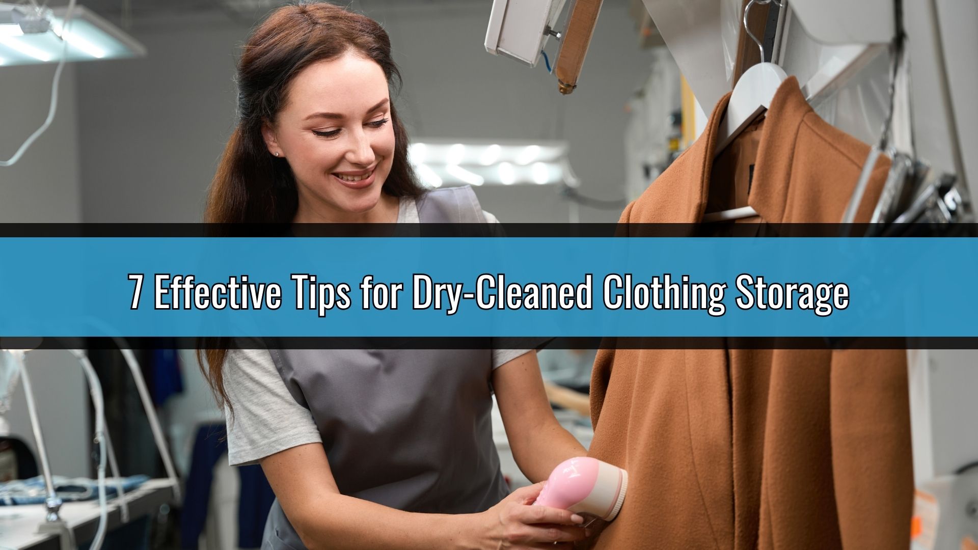 Seven Effective Tips for Dry Cleaned Clothing Storage